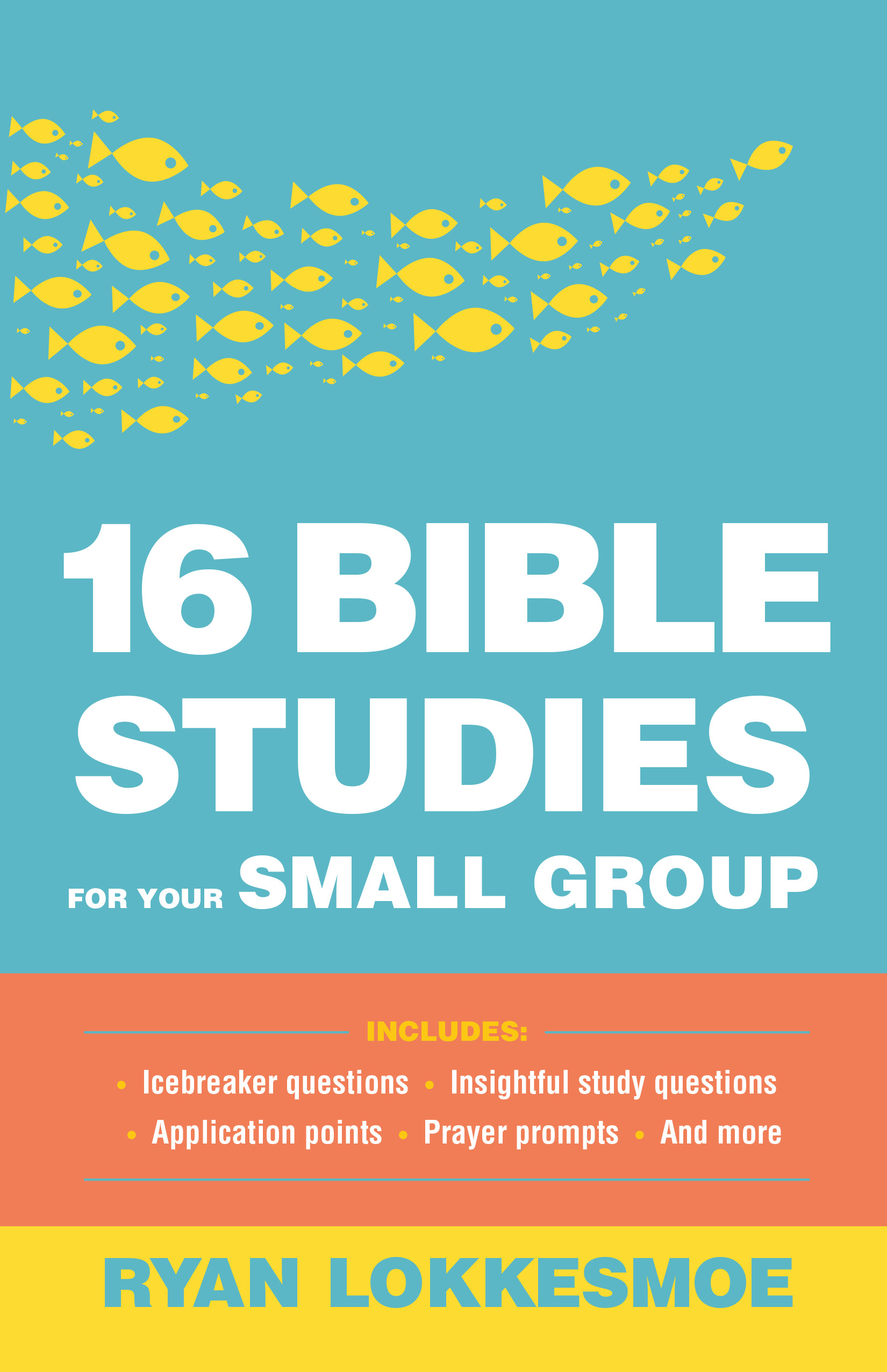 16 Bible Studies For Your Small Group Baker Publishing Group 16 Bible Studies For Your Small Group Baker Publishing Group