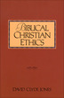 Biblical Christian Ethics