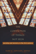 The Conviction of Things Not Seen