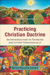 Practicing Christian Doctrine, 2nd Edition